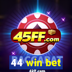 44 win bet